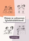 Lataa Ohjaan ja valmennan työelämälähtöisesti -opas.